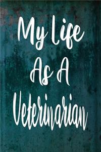 My Life As A Veterinarian