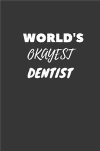 World's Okayest Dentist Notebook
