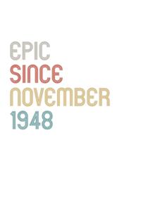 Epic Since 1948 November Notebook Birthday Gift