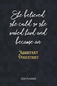 She Believed She Could So She Worked Hard And Became An Assistant Podiatrist 2020 Planner