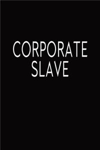 Corporate Slave