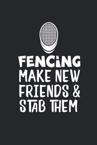 Fencing Make New Friends And Stab Them