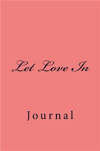 Let Love In