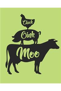 Cluck Oink Moo