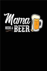 Mama Needs A Beer