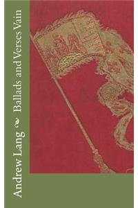 Ballads and Verses Vain