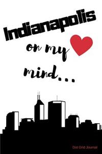 Indianapolis on my Mind... Dot Grid Journal