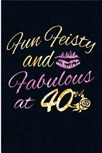 Fun Feisty And Fabulous At 40