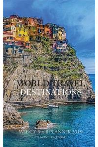 World Travel Destinations Weekly 5 x 8 Planner 2019
