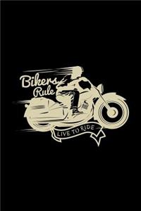 Bikers Rule Live to Ride
