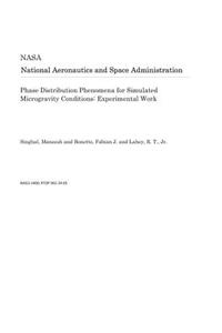 Phase Distribution Phenomena for Simulated Microgravity Conditions