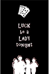 Luck be a Lady Tonight