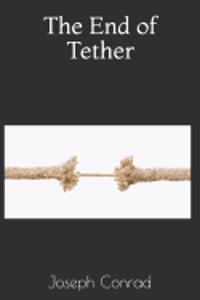 The End of Tether