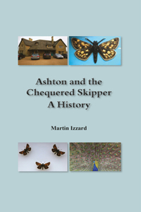 Ashton and the Chequered Skipper A History