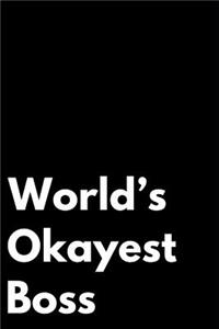 World's Okayest Boss
