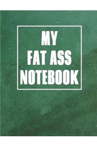 My Fat Ass Notebook