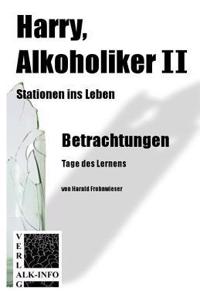 Harry, Alkoholiker II