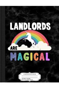 Landlords Are Magical Composition Notebook