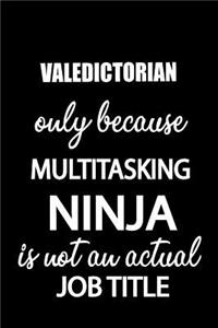 Valedictorian Only Because Multitasking Ninja Is Not an Actual Job Title