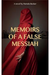 Memoirs of a False Messiah