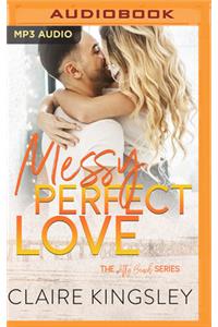 Messy Perfect Love