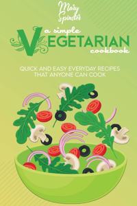 A Simple Vegetarian Cookbook