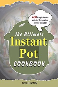 Ultimate Instant Pot Cookbook