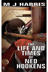 Life and Times of Ned Hookens