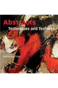 Abstracts: Techniques & Textures
