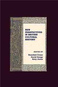 New Perspectives in British Cultural History