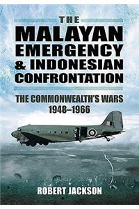 Malayan Emergency and Indonesian Confrontation: The Commonwealth's Wars 1948-1966
