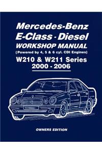Mercedes-Benz E-Class Diesel Workshop Manual W210 & W211 Series 2000-2006 Owners Edition