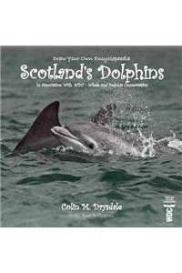 Draw Your Own Encyclopaedia Scotland's Dolphins