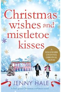 Christmas Wishes and Mistletoe Kisses