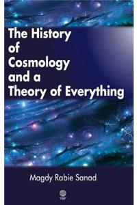 The History of Cosmology and a Theory of Everything