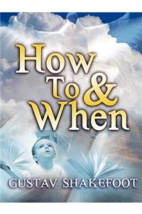 How to and When