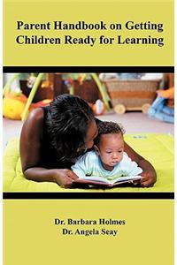 Parent Handbook on Getting Children Ready for Learning