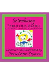 Introducing Fabulous Marie, A Girl With A Good Head On Her Shoulders