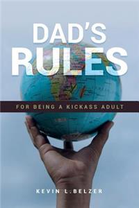 Dad's Rules For Being A Kickass Adult