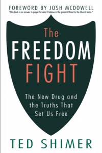 Freedom Fight: The New Drug and the Truths That Set Us Free