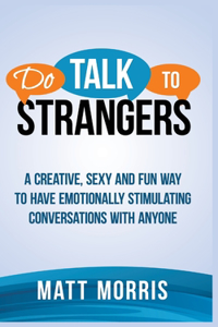 Do Talk to Strangers