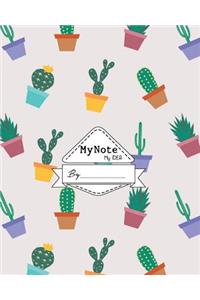 Notebook: My Note My Idea,8 x 10, 110 pages: Cactus