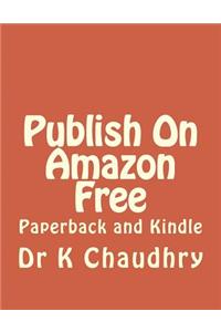 Publish on Amazon Free: Paperback and Kindle