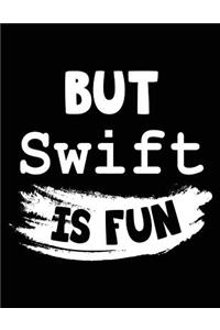 But Swift Is Fun