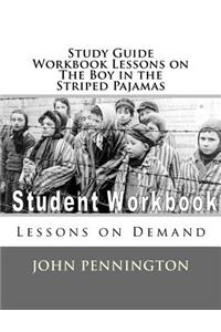 Study Guide Workbook Lessons on The Boy in the Striped Pajamas
