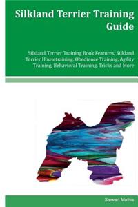 Silkland Terrier Training Guide Silkland Terrier Training Book Features