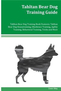 Tahltan Bear Dog Training Guide Tahltan Bear Dog Training Book Features