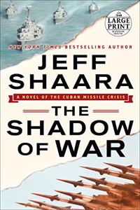 The Shadow of War: A Novel of the Cuban Missile Crisis