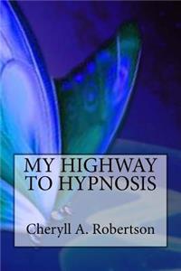 My Highway to Hypnosis