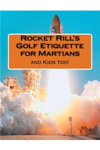 Rocket Rill's Golf Etiquette for Martians